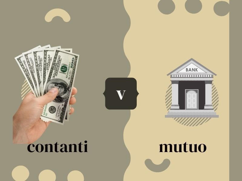 Come acquistare casa: mutuo o contanti?